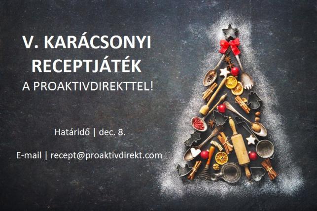 PROAKTIVdirekt Karácsonyi receptjáték 2019 - PROAKTIVdirekt Életmód magazin és hírek - proaktivdirekt.com