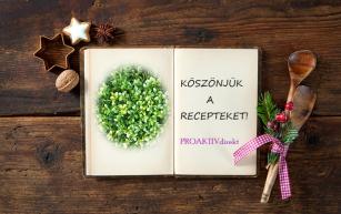 Karácsonyi receptjáték- Köszönjük! - PROAKTIVdirekt Életmód magazin és hírek - proaktivdirekt.com